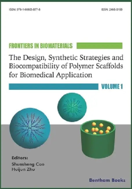 The Design, Synthetic Strategies and Biocompatibility of Polymer Scaffolds for Biomedical Application, by Huijun Zhu