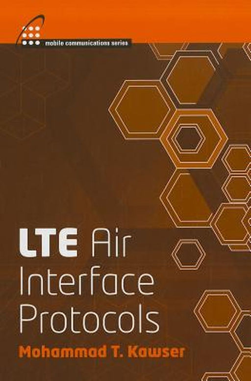 Lte Air Interface Protocols by Mohammad T. Kawser