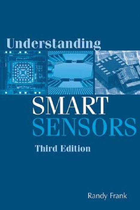 Understanding Smart Sensors  by Randy Frank