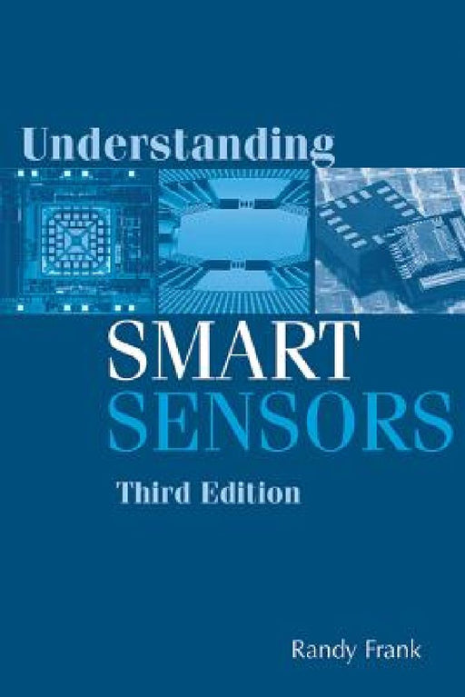 Understanding Smart Sensors  by Randy Frank
