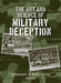 The Art and Science of Military Deception by Hy Rothstein, Barton Whaley