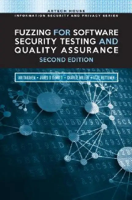 Fuzzing for Software Security Testing and Quality Assurance, 2nd Edition by Ari Takanen