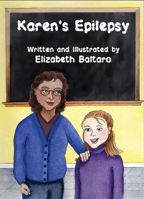 Karen's Epilepsy by Elizabeth Baltaro M. D.
