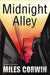 Midnight Alley by Miles Corwin