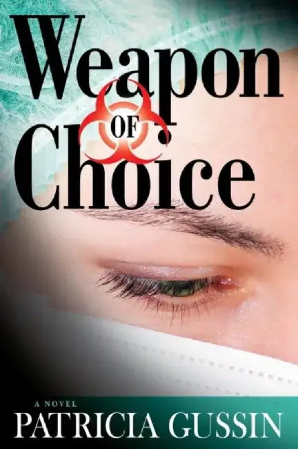 Weapon of Choice by Patricia Gussin