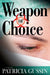Weapon of Choice by Patricia Gussin