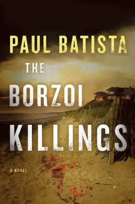 The Borzoi Killings by Paul Batista