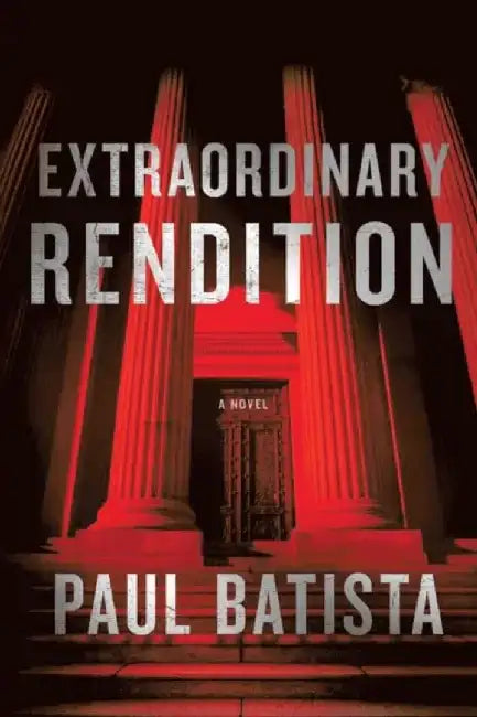 Extraordinary Rendition by Paul Batista