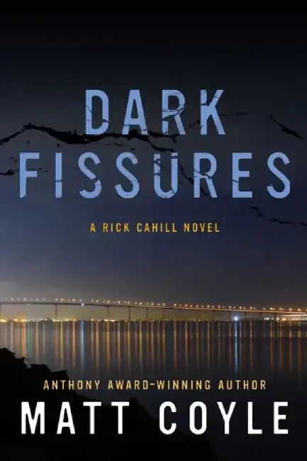 Dark Fissures by Matt Coyle