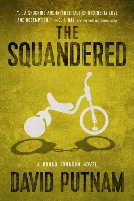 The Squandered by David Putnam