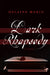 Dark Rhapsody by Helaine Mario