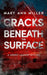 Cracks Beneath the Surface: Volume 2 by Mary Ann Miller