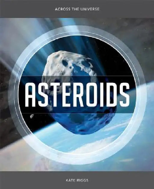 Asteroids by Kate Riggs