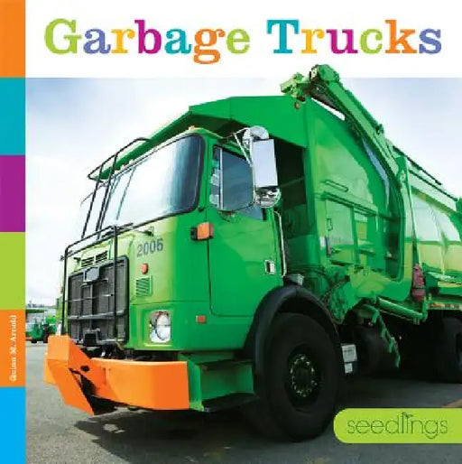 Garbage Trucks by Quinn M. Arnold