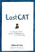 Lost Cat: A True Story of Love, Desperation, and GPS Technology by Caroline Paul