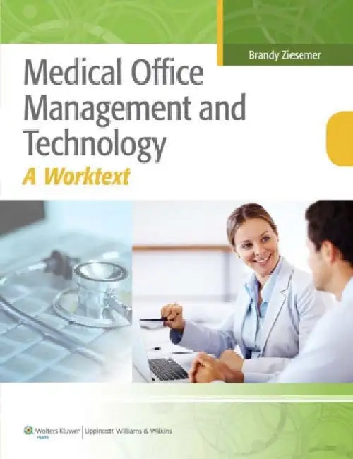 Medical Office Management and Technology: An Applied Approach by Brandy Ziesemer