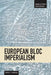 European Bloc Imperialism by Dennis C. Canterbury