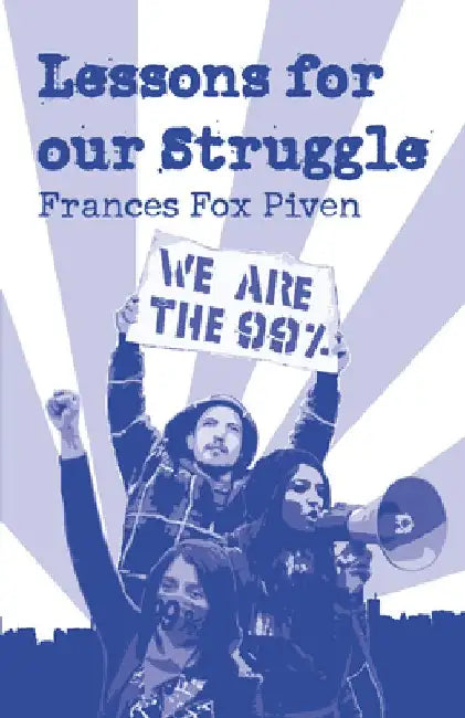 Lessons for Our Struggle by Frances Fox Piven