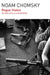 Rogue States: The Rule of Force in World Affairs by Noam Chomsky