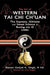 The Art of Western Tai Chi Ch'uan: The Supreme Ultimate & Sweet Science of Boxing with 10 Limbs by M. Ed Master Gurjot K. Singh