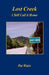 Lost Creek - I Still Call it Home by Pat Watts
