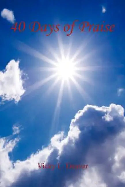 40 Days of Praise by Vicky Deaver