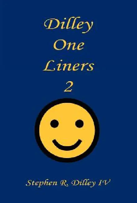 Dilley One Liners 2 by IV Dilley Stephen R.