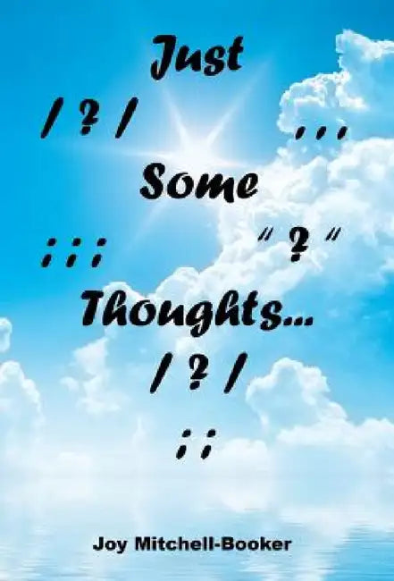 Just Some Thoughts by Joy Mitchell-Booker