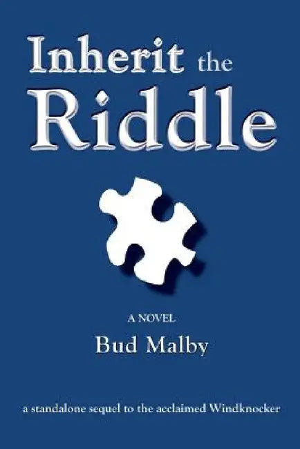 Inherit the Riddle by Bud Malby