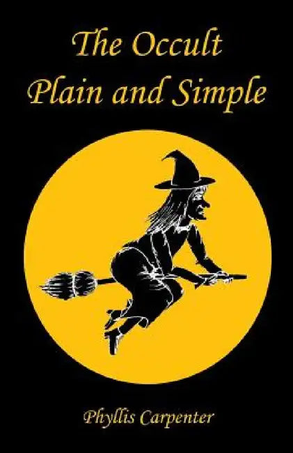 The Occult Plain and Simple by Phyllis Carpenter