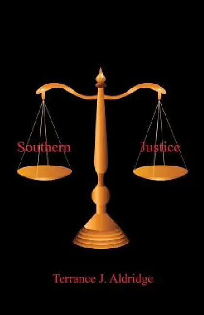 Southern Justice by Terrance J. Aldridge