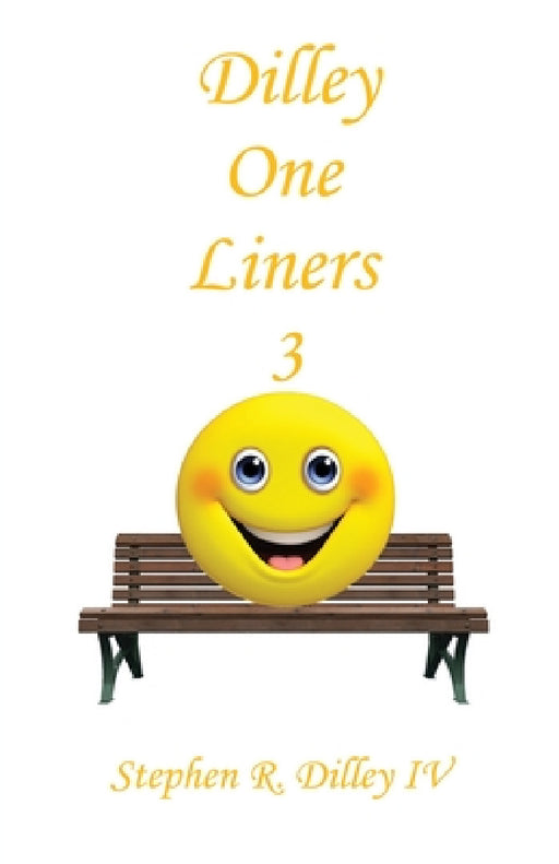 Dilley One Liners 3 by Stephen R. Dilley IV