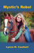 Mystic's Rebel by Lynne M. Caulkett