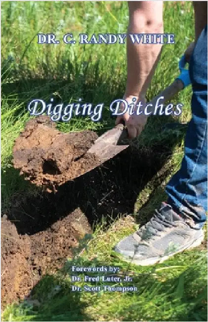 Digging Ditches by White, C. Randy