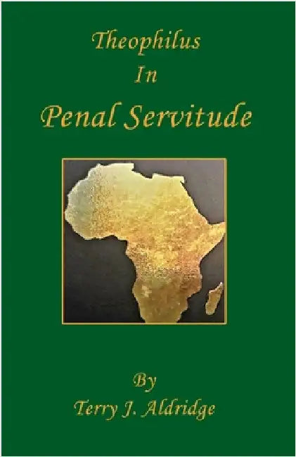 Penal Servitude by Aldridge, Terry J.
