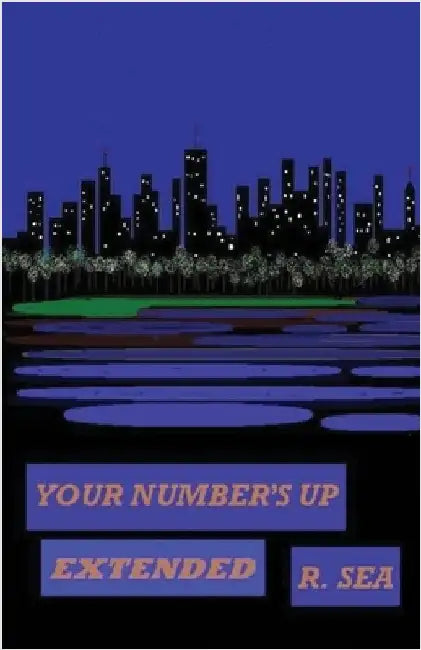 Your Number's Up Extended by Sea, R.