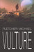 Vulture by Fletcher Michael