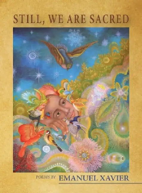 Still, We Are Sacred by Emanuel Xavier