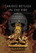 Taking Refuge in the Fire: Purification Through Creative Presence by Charlie Vazquez