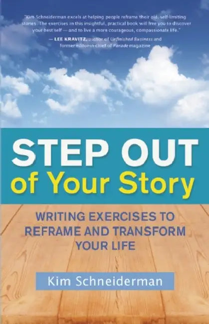 Step Out Of Your Story by Schneiderman Kim