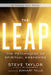 The Leap: The Psychology of Spiritual Awakening by Steve Taylor