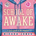 School of Awake: A Girl's Guide to the Universe by Kidada Jones