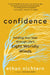 Confidence: Holding Your Seat Through Life's Eight Worldly Winds