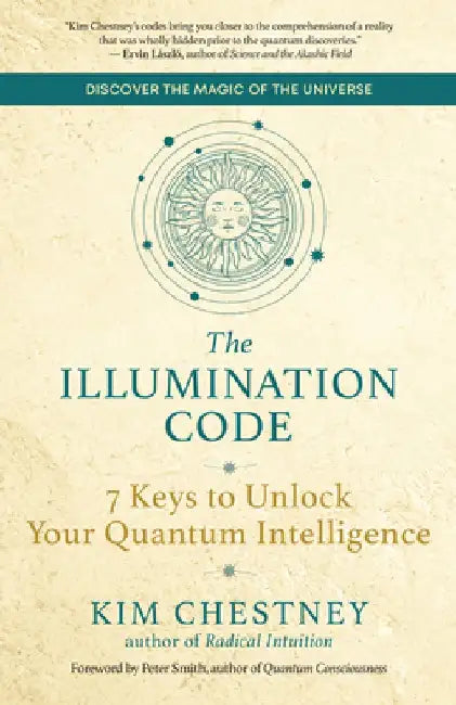 The Illumination Code: Unlock the Power of the Universe