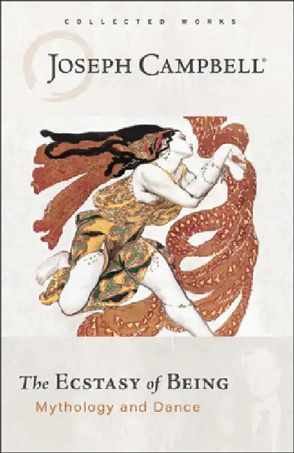 Ecstasy of Being: Mythology and Dance