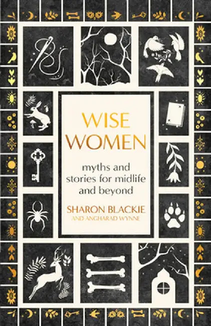 Wise Women: Myths and Folklore in Celebration of Older Women