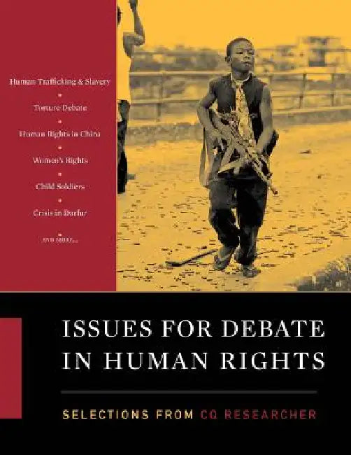 Issues for Debate in Human Rights: Selections from the CQ Researcher by CQ Researcher