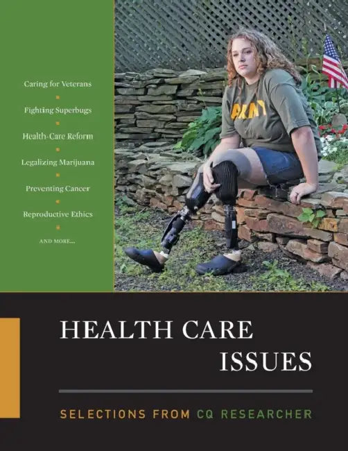 Issues in Healthcare: Selections from the CQ Researcher by Cq Researcher The, The Cq Researcher, CQ Researcher