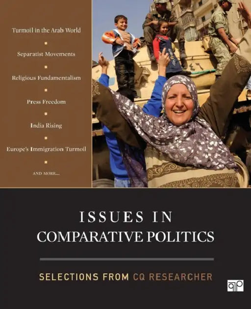 Issues in Comparative Politics: Selections from CQ Researcher by Cq Researcher