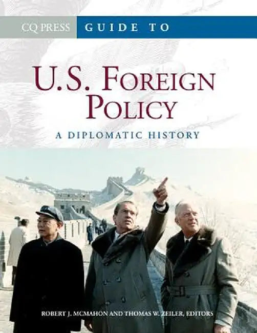 Guide to U.S. Foreign Policy: A Diplomatic History by Robert J